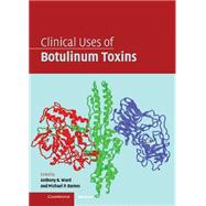 Clinical Uses of Botulinum Toxins by Edited by Anthony B. Ward , Michael P. Barnes, 9780521833042