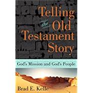 Telling the Old Testament Story by Kelle, Brad E., 9781426793042