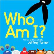 Who Am I? by Turner, Jeffrey, 9781481453042
