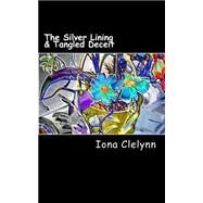 The Silver Lining & Tangled Deceit by Clelynn, Iona, 9781511903042