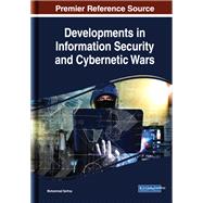 Developments in Information Security and Cybernetic Wars by Sarfraz, Muhammad, 9781522583042