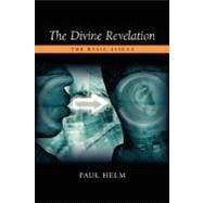 The Divine Revelation by Helm, Paul, 9781573833042