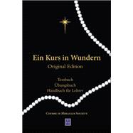 Ein Kurs in Wundern: TEXTBUCH / �BUNGSBUCH / HANDBUCH F�R LEHRER by William Thetford; Helen Schucman, 9781942273042