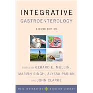 Integrative Gastroenterology by Mullin, Gerard E.; Singh, Marvin; Parian, Alyssa; Weil, Andrew T., 9780190933043