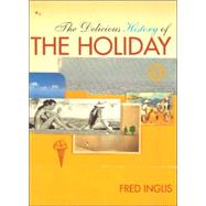 The Delicious History of the Holiday by Inglis,Fred, 9780415133043