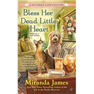 Bless Her Dead Little Heart by James, Miranda, 9780425273043