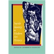 Jewish Identity in Modern Art History by Soussloff, Catherine M., 9780520213043