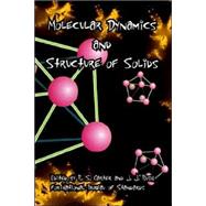Molecular Dynamics And Structure of Solids by Carter, R. S.; Rush, James J.; National Bureau of Standards, 9781410223043