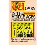 Women in the Middle Ages by Gies, Frances; Gies, Joseph, 9780060923044