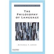 The Philosophy of Language by Green, Mitchell S., 9780190853044