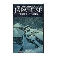 The Oxford Book of Japanese Short Stories by Goossen, Theodore, 9780192833044