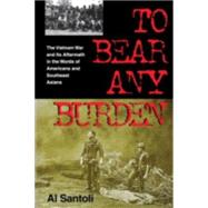 To Bear Any Burden by Santoli, Al, 9780253213044