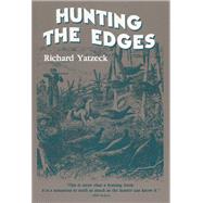 Hunting the Edges by YATZECK RICHARD, 9780299163044