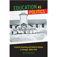 Education As Politics by Bryant, Kelly M. Duke, 9780299303044