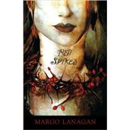 Red Spikes by Lanagan, Margo, 9780375843044