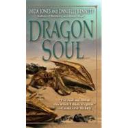 Dragon Soul by Jones, Jaida; Bennett, Danielle, 9780553593044