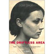 The Driftless Area A Novel by Drury, Tom, 9780802143044