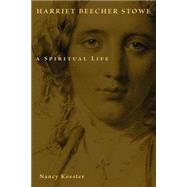 Harriet Beecher Stowe by Koester, Nancy, 9780802833044