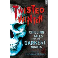 Twisted Winter by Butler, Catherine, 9781408193044