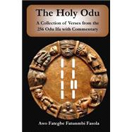 The Holy Odu by Fasola, Awo Fategbe Fatunmbi, 9781508633044
