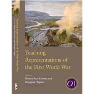 Teaching Representations of the First World War by Cohen, Debra Rae; Higbee, Douglas, 9781603293044