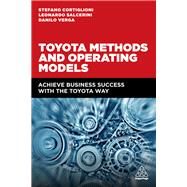 Toyota Methods and Operating Models by Cortiglioni, Stefano; Salcerini, Leonardo; Verga, Danilo; Petretti, Andrea, 9781789663044