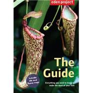 Eden Project: the Guide by The Eden Project Ltd, 9781909513044