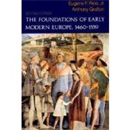 The Foundations of Early Modern Europe, 1460-1559 (Second Edition) by Rice, Eugene F., Jr.; Grafton, Anthony, 9780393963045