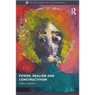 Power, Realism and Constructivism by Guzzini; Stefano, 9780415663045