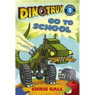 Dinotrux Go to School by Gall, Chris, 9780606353045