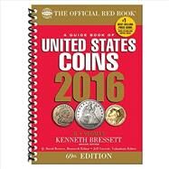 A Guide Book of United States Coins 2016: The Official Red Book by Yeoman, R. S.; Bressett, Kenneth, 9780794843045