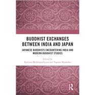 Buddhist Exchanges Between India and Japan by Ranjana Mukhopadhyaya and Togawa Masahiko, 9781032883045