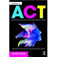 Advanced Consciousness Training for Actors by Page, Kevin, 9781138503045