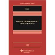 Ethical Problems in the Practice of Law, Fourth Edition by Schrag, Lisa G. Lerman, Philip G.; Schrag, Philip G., 9781454863045