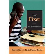 The Fixer by Piot, Charles; Batema, Kodjo Nicolas (CON), 9781478003045