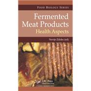 Fermented Meat Products: Health Aspects by Zdolec; Nevijo, 9781498733045