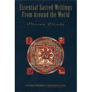Essential Sacred Writings from Around the World by Eliade, Mircea, 9780062503046