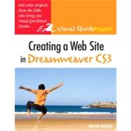 Creating a Web Site in Dreamweaver Cs3 : Visual QuickProject Guide by Hester, Nolan, 9780321503046