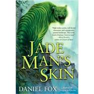 Jade Man's Skin by Fox, Daniel, 9780345503046