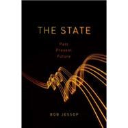 The State Past, Present, Future by Jessop, Bob, 9780745633046