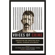 Voices of Crime by Huertas, Luz E.; Lucero, Bonnie A.; Swedberg, Gregory J.; Salvatore, Ricardo D., 9780816533046