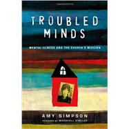 Troubled Minds by Simpson, Amy; Shelley, Marshall, 9780830843046