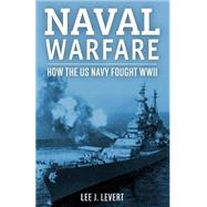 Naval Warfare by Levert, Lee J.; Brady, William T., 9781523843046