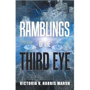 Ramblings of the Third Eye by Marsh, Victoria V. Harris, 9781796023046