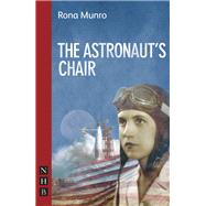 The Astronaut's Chair by Munro, Rona, 9781848423046