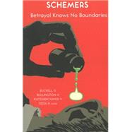 Schemers Betrayal Knows No Boundaries by Laws, Robin D., 9781908983046