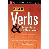 Chinese Verbs & Essentials of Grammar by Wheatley, Julian, 9780071713047