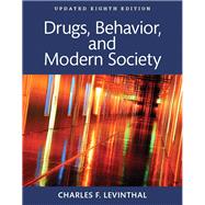 Drugs, Behavior, and Modern Society 8th Updated (Books a la Carte) by Levinthal, Charles F., 9780134003047