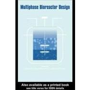 Multiphase Bioreactor Design by Cabral, Joaquim M. S.; Mota, Manuel; Tramper, Johannes, 9780203303047