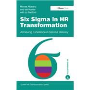 Six Sigma in HR Transformation by Mircea Albeanu; Ian Hunter, 9781315243047